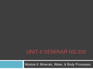 Unit 6 seminar NS 220