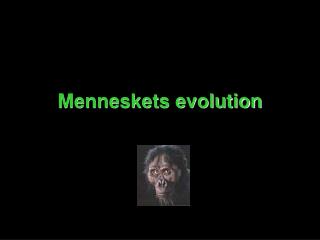 Menneskets evolution