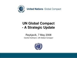 UN Global Compact - A Strategic Update
