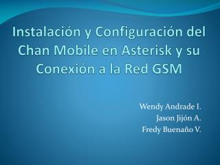 Instalación y Configuración del Chan Mobile en Asterisk y su Conexión a la Red GSM