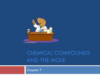 CHEMICAL COMPOUNDS and THE MOLE