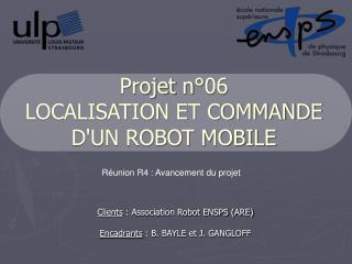Projet n°06 LOCALISATION ET COMMANDE D'UN ROBOT MOBILE