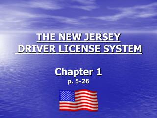 THE NEW JERSEY DRIVER LICENSE SYSTEM Chapter 1 p. 5-26