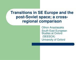 Transitions in SE Europe and the post-Soviet space; a cross-regional comparison