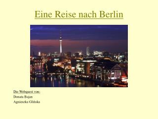 Eine Reise nach Berlin