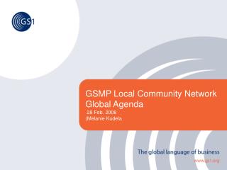 GSMP Local Community Network Global Agenda 28 Feb. 2008 (Melanie Kudela