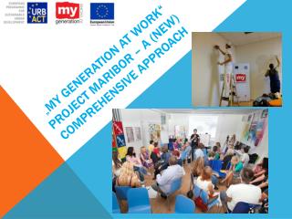 „ My generation at work “ project maribor – a ( new ) comprehensive approach