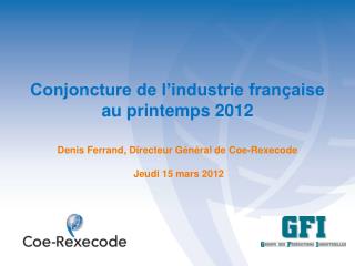 Conjoncture de l’industrie française au printemps 2012