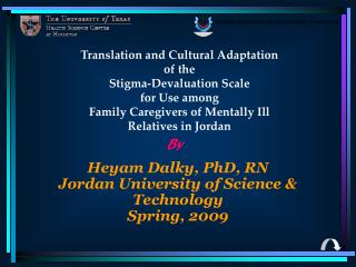 Heyam Dalky, PhD, RN Jordan University of Science & Technology Spring, 2009