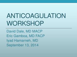 Anticoagulation workshop