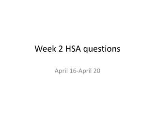 Week 2 HSA questions