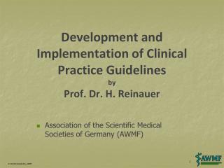 Development and Implementation of Clinical Practice Guidelines by Prof. Dr. H. Reinauer
