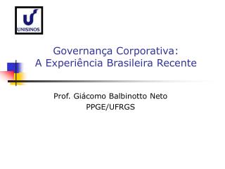 Governança Corporativa: A Experiência Brasileira Recente