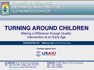 TURNING AROUND CHILDREN Making a Difference through Quality Intervention at an Early Age