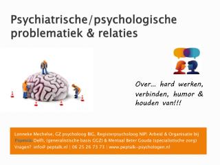 Psychiatrische/psychologische problematiek & relaties