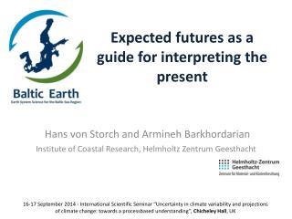 Expected futures as a guide for interpreting the present