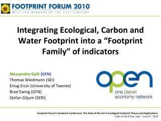 Integrating Ecological, Carbon and Water Footprint into a “Footprint Family” of indicators