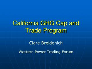 California GHG Cap and Trade Program