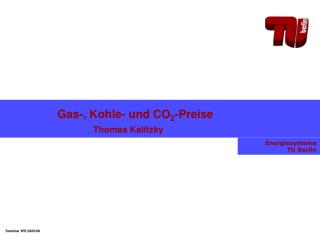 Gas-, Kohle- und CO 2 -Preise