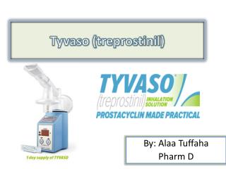 Tyvaso ( treprostinil )