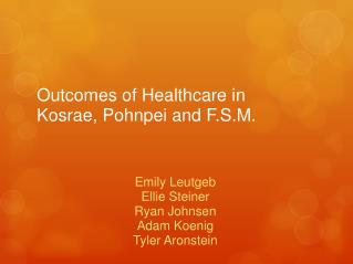Outcomes of Healthcare in Kosrae, Pohnpei and F.S.M.