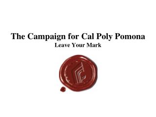 The Campaign for Cal Poly Pomona Leave Your Mark