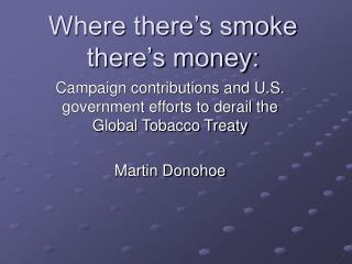 Where there’s smoke there’s money: