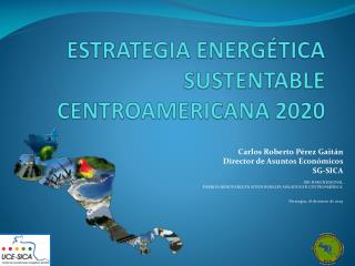ESTRATEGIA ENERGÉTICA SUSTENTABLE CENTROAMERICANA 2020