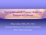 Multigenerational Trauma: Behavior Patterns in Cultures