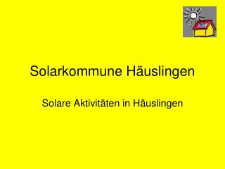 Solarkommune Häuslingen