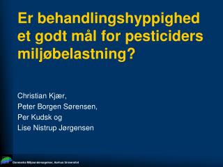 Er behandlingshyppighed et godt mål for pesticiders miljøbelastning?