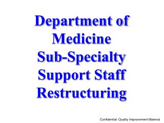 Department of Medicine Sub-Specialty Support Staff Restructuring