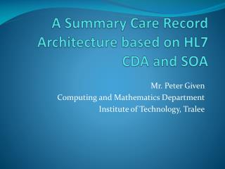 A Summary Care Record Architecture based on HL7 CDA and SOA