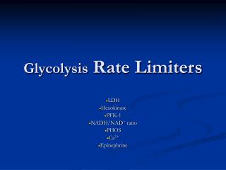 Glycolysis Rate Limiters