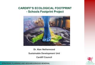 CARDIFF’S ECOLOGICAL FOOTPRINT - Schools Footprint Project