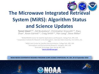 The Microwave Integrated Retrieval System ( MiRS ): Algorithm Status and Science Updates