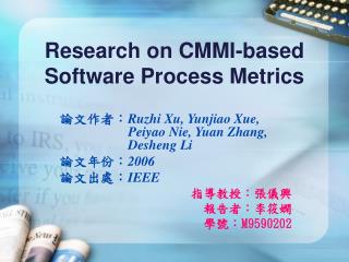 Research on CMMI-based Software Process Metrics