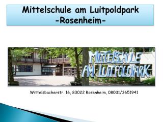 Mittelschule am Luitpoldpark -Rosenheim-