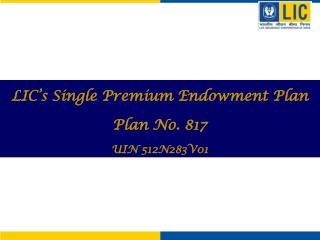 LIC’s Single Premium Endowment Plan Plan No. 817 UIN 512N283V01