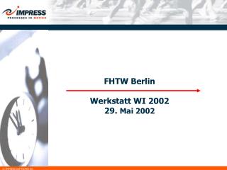 FHTW Berlin Werkstatt WI 2002 29. Mai 2002