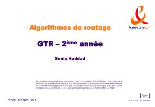Algorithmes de routage GTR – 2 ème année Sonia Haddad
