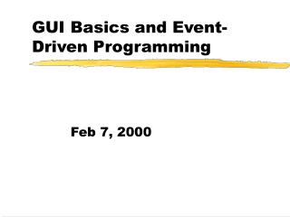 GUI Basics and Event-Driven Programming