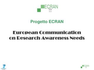 Progetto ECRAN European Communication on Research Awareness Needs