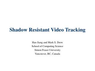 Shadow Resistant Video Tracking