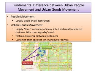 Fundamental Difference between Urban People Movement and Urban Goods Movement