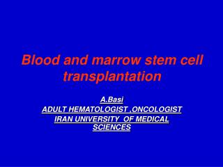 Blood and marrow stem cell transplantation