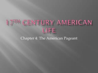 17 th Century American life