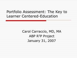 Portfolio Assessment: The Key to Learner Centered-Education