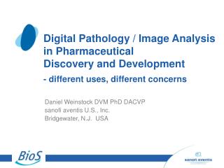 Daniel Weinstock DVM PhD DACVP sanofi aventis U.S., Inc. Bridgewater, N.J. USA