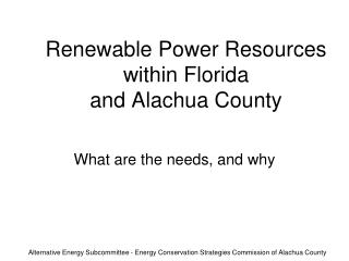 Renewable Power Resources within Florida and Alachua County